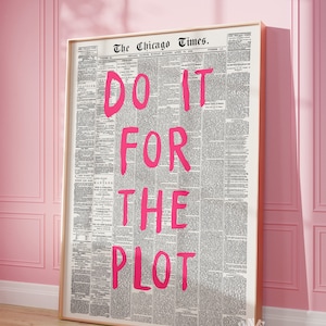 Do It For The Plot Retro Newspaper Print, Pink Trendy Wall Art, Apartment Aesthetic, Manifestation Printable Wall Art, Affirmation Poster