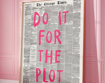 Do It For The Plot Retro Newspaper Print, Pink Trendy Wall Art, Apartment Aesthetic, Manifestation Printable Wall Art, Affirmation Poster