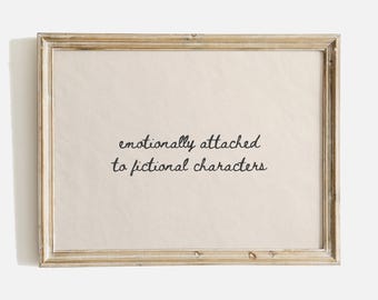 Funny Reader Quote | Emotionally Attached to Fictional Characters Print | Book Lover Wall Art | BookTok Decor | Literary Printable | Digital