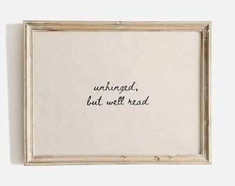 Funny Book Lover Wall Art | Unhinged But Well Read Print | BookTok Decor | Reader Gift | Literary Quote Printable | Digital Download