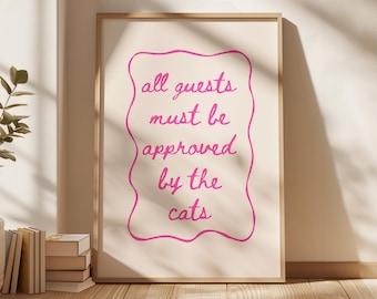 All Guests Must Be Approved by the Cats Print, Funny Cat Wall Art, Cat Lover Gift, Pink Girly Typography Poster, Trendy Wall Art