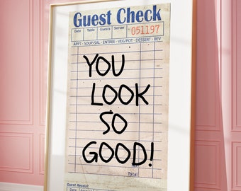 You Look So Good Guest Check Print, Trendy Wall Art, Preppy Poster Print, Retro Wall Art, Bar Cart Art, Printable Art, Preppy Aesthetic