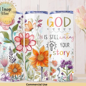 May include: White tumbler with a floral design and the text "GOD IS STILL WRITING YOUR STORY" with a cross symbol.