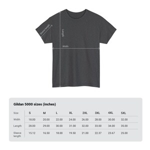 May include: A chart showing the size measurements in inches for Gildan 5000 t-shirts. The chart shows the width, length, and sleeve length for sizes S through 5XL.