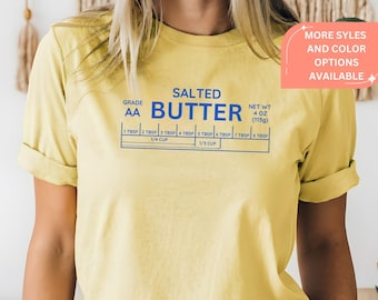 Butter Shirt, Funny Baking Shirt, Salted Butter Tshirt, Gift for Baker, Foodie Gift, Stick of Butter Shirt, Baker T-Shirt, Butter Lover Gift