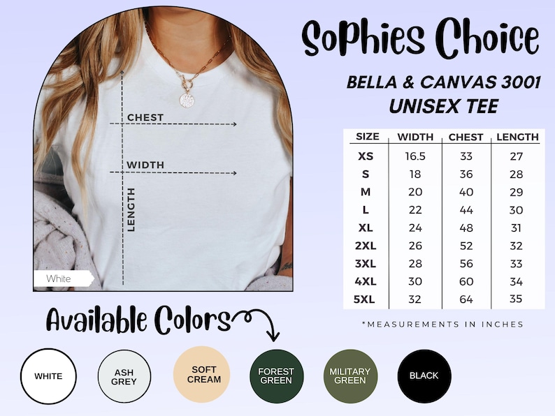 May include: White Bella & Canvas 3001 unisex tee with size chart. Available colors include white, ash grey, soft cream, forest green, military green, and black. Measurements are in inches.