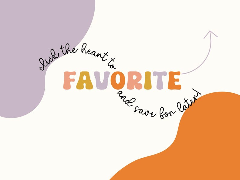 May include: Click the heart to favorite and save for later.  Text is displayed in a retro style with pastel colors including orange, peach, yellow, and purple. The words FAVORITE are large and stylized.  The phrase is accompanied by a curved arrow pointing upward, suggesting a save or favorite action. The background features abstract shapes in light purple and orange.