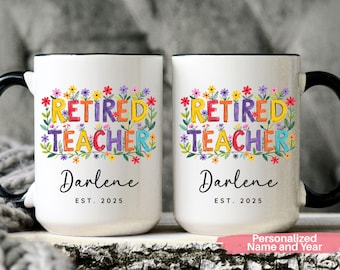 Teacher Retirement Mug, Retired Teacher Gift for Women, Personalized Floral Coffee Cup, Custom Retirement Mug for Coworker, Est 2025 Present
