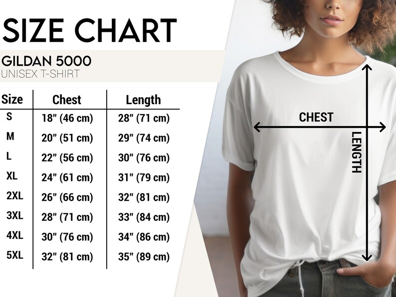 May include: Size chart for a Gildan 5000 unisex t-shirt. The chart shows the chest and length measurements in inches and centimeters for sizes S through 5XL.