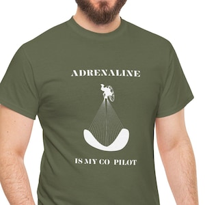 Adrenaline Co-Pilot T-Shirt: Paraglider Paramotor Extreme aviation enthusiast flight gear.