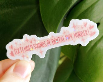 extended sounds of brutal pipe murder | Holographic Vinyl Sticker
