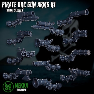May include: A set of 10 3D printed Orc pirate gun arms with short sleeves. The arms are holding various guns, including a cannon, a blunderbuss, and a pistol. The guns are all detailed and have a realistic look.  Pirate Orc Gun Arms #1 Short Sleeves