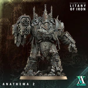 May include: A detailed, gray miniature of a heavily armored mech with multiple spikes and a large weapon on its left arm. The text "HALLOWED SISTERS LITANY OF IRON" is visible. The base reads "ANATHEMA 2" and the logo for A Games is in the bottom right.