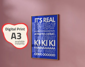 May include: A digital print of a motivational quote about sweat and athletic performance. The quote reads "It's Real Sweat. I'm a high performance athlete. Athletes Sweat. Sweat Baby Kiki Kiki RAAAAAAAAAA Sweat Sweat 0000000000". The print is on a blue background with white text and is framed in gold.