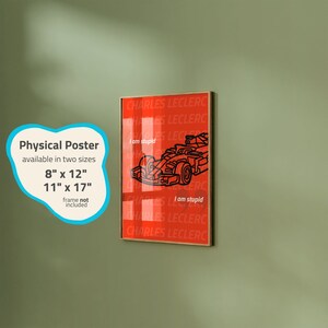 F1 Ferrari Charles Leclerc I AM STUPID Physical Print