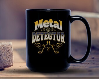 Metal Detector Mug, Metal Detecting Gift, Christmas Mug for Dad, Fathers Day Gift, Dad Gift, Dirt Hunter, Coin Hunter, Grandpa Gift