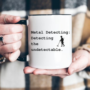 Metal Detector Mug, Metal Detecting Gift, Christmas Mug for Dad, Fathers Day Gift, Dad Gift, Dirt Hunter, Coin Hunter, Metal Detectorist Mug