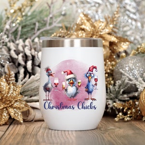 Christmas Chicks, Chickens & Wine Tumbler, Chicken Gift for Her, Wine Lover Gift, Chickens and Wine, Wine Gift for Her, Chicken Mom