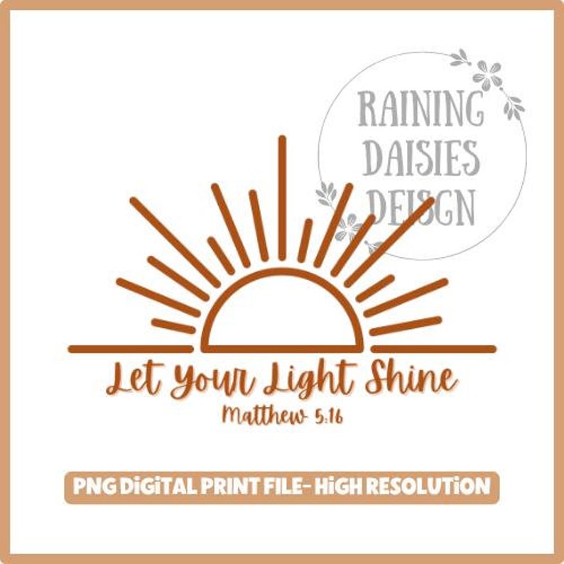 Let Your Light Shine PNG, Matthew 5:16, Jesus, Faith, Pray, Religious ...