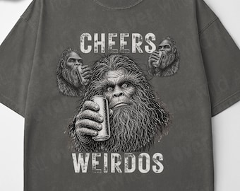 Cheers Weirdos Bigfoot Shirt, Funny Sasquatch Beer Tee, Cryptid Graphic Shirt, Camping Gift, Introvert Humor, Funny Gift