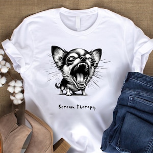 Screaming Chihuahua T-Shirt, Funny Scream Therapy Graphic Shirt, Unisex Mental Health Tee, Gift for Chi Dog Lover