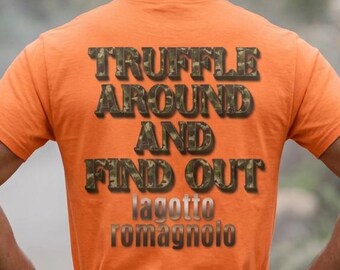 Lagotto Romagnolo Shirt, Truffle Around and Find Out Tee, Truffle Dog Gift, Italian Water Dog Shirt, Lagotto Lover Gift