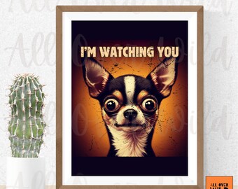 Chihuahua Bathroom Wall Art, Watching You Dog Print, Funny Bathroom Poster, Creepy Chihuahua Decor, Dog Lover Gag Gift