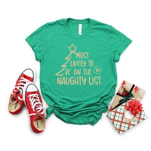 Most Likely To Christmas Shirt, Xmas Matching Pajama, Most Likely To Shirt, Custom Christmas Gift, Most Likely To Tshirts, Christmas Shirts image 2