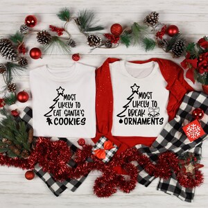 Most Likely To Christmas Shirt, Xmas Matching Pajama, Most Likely To Shirt, Custom Christmas Gift, Most Likely To Tshirts, Christmas Shirts image 3