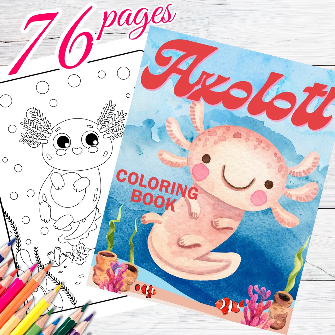 Axolotl Coloring Pages for Kids, 76 Cute Axolotl Printable Coloring ...