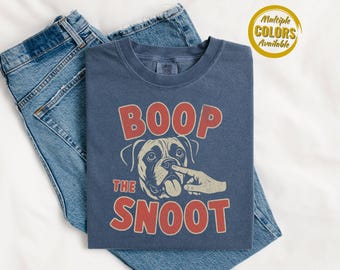 Boxer Boop The Snoot Komfort Colors® Shirt, Boxer Mama Geschenk, Spaß Hund Tee