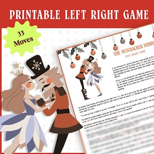 May include: Printable Left Right Game featuring a Nutcracker theme. The image shows a game board with illustrations of the Nutcracker and a ballerina, with text that reads "33 Moves" and "The Nutcracker Story". The background is red.