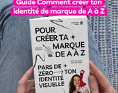 Guide Créer mon identité de marque de A à Z - Workbook + ebook 100 pages kit marketing pour créer ton  identité visuelle, logo, illustration