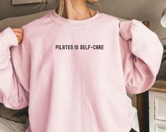 ピラティスはセルフケア スウェットシャツ、ピラティス ガール アパレル、ピラティス インストラクター スウェットシャツ、ピラティス シャツ、ピラティス ライフ、美的ピラティス シャツ