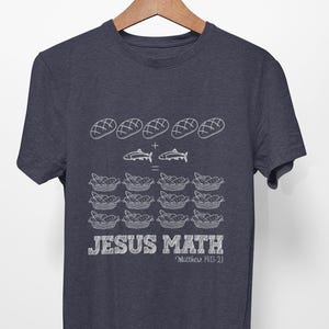 Funny Christian T-shirt, Jesus Math, Unisex Short Sleeve Tee Christian Shirts Catholic Shirts Religious Shirts Matthew 14 Loaves & Fishes