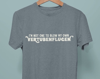 Maglietta Golden Girls 'I'm Not One to Blow My Own Vertubenflugen' con citazione di Rose Nylund, maglietta divertente da serie TV, unisex, in jersey a maniche corte