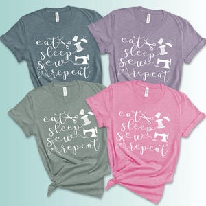Funny Sewing shirt, Eat Sleep Sew Repeat, Sewing Enthusiast Gift, Soft Unisex tee