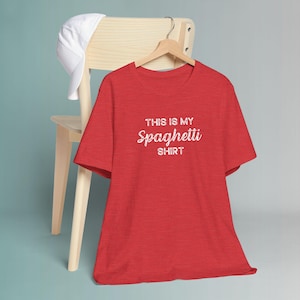 Spaghetti Tshirt, "This is my spaghetti shirt" Funny shirt for the messy eater, Unisex Jersey Short Sleeve Tee afbeelding 12