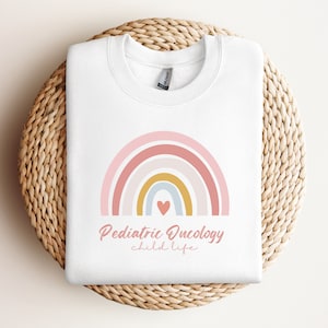 Pediatric Oncology Child Life Rainbow Sweatshirt. Peds Onc Sweatshirt. Child Life gift. Child Life Sweatshirt.