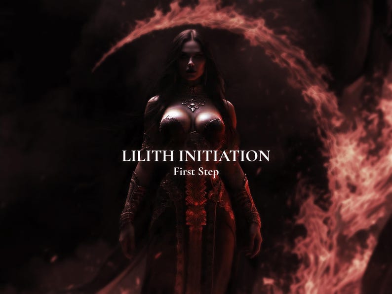 May include: A digital artwork featuring a woman in a dark red dress with intricate detailing, standing before a fiery background. The text "LILITH INITIATION First Step" is displayed.