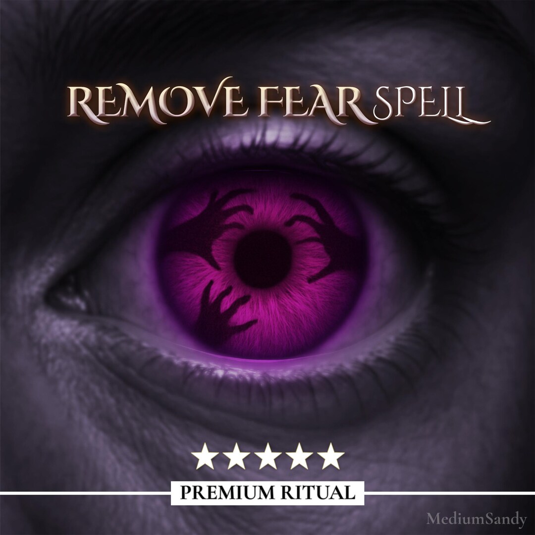 Fear Removal Spell | Coven Banishing Ritual for Anxiety, Courage ...