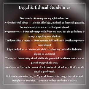 May include: A digital graphic with the text "Legal & Ethical Guidelines" in a serif font. The text outlines the terms of service for spiritual services, including age restrictions, confidentiality, and refund policies. The background has a gradient of orange and brown.