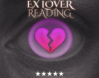 May include: Image with the text "EX LOVER READING" above a broken heart symbol inside an eye. The heart is pink and the eye is set against a dark gray background. Below the eye are five stars and the words "PREMIUM RITUAL".