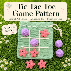 May include: A crochet tic tac toe game set featuring a light green drawstring bag with a white grid pattern. The set includes small purple octopus and pink star pieces with embroidered faces. Text reads: Tic Tac Toe Game Pattern, Crochet PDF Pattern, Amigurumi Toy, Instant Download, Octopus & Star Set.