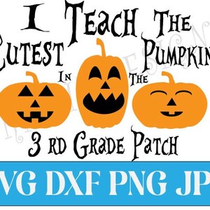 Third Grade Teacher Halloween Shirt SVG, Cutest Pumpkins in the Preschool Patch, Pumpkin Graphic, Cricut Cut File, Vinyl Cutter, 3rd Grade