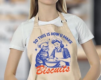 So This How U Make Biscuits Apron, Cat & Mom Cooking Apron Women, Funny Bakers Apron, Mom Birthday Gift, Cute Kitchen Apron, New Home Chef