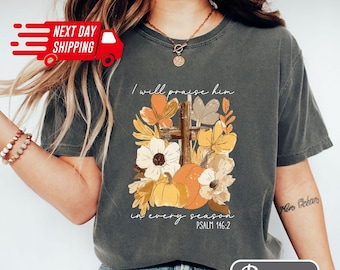 Comfort Colors I Will Praise Him Shirt: Pumpkin Floral Faith T-Shirt, Thanksgiving Christian Tee,