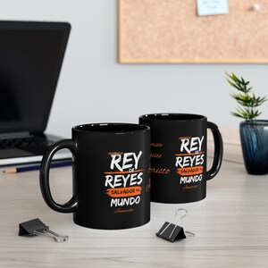 Rey de Reyes salvador del mundo 11oz Black Mug taza negras Jesuscristo Coffe