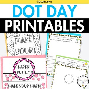 May include: A set of printable worksheets for International Dot Day. The worksheets feature colorful polka dots and the text "Make Your Mark!" and "Happy Dot Day".