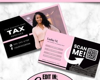 May include: Pink and black business card with a woman's headshot, the text "TAX SERVICES", a phone number, a Facebook icon, and the text "Tasha M. TAX EXPERT & CONSULTANT". The card also includes a QR code with the text "SCAN ME!" and the text "EDIT IN: Canva CHANGE FONTS, COLORS, PICTURES & MORE!"